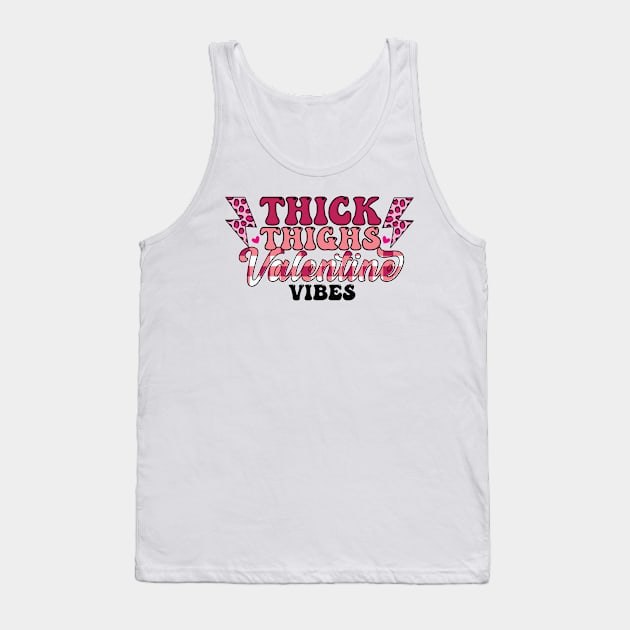 Thick Thighs Valentine Vibes Tank Top by EvetStyles